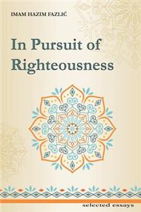 In Pursuit of Righteousness