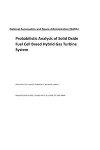 Probabilistic Analysis of Solid Oxide Fuel Cell Based Hybrid Gas Turbine System