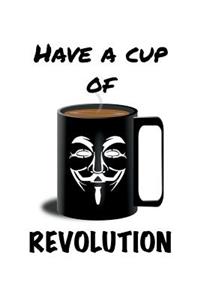 Have A Cup Of Revolution
