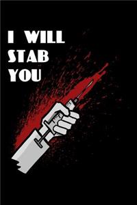 I Will Stab You