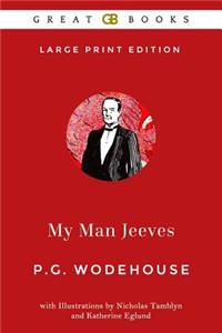 My Man Jeeves by P. G. Wodehouse (Illustrated)