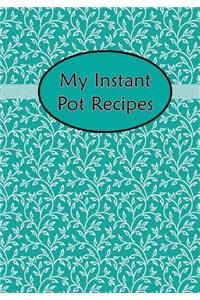 My Instant Pot Recipes