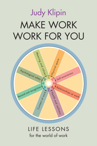 Make Work Work for You: Life Lessons from the World of Work