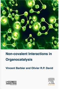 Non-Covalent Interactions in Organocatalysis
