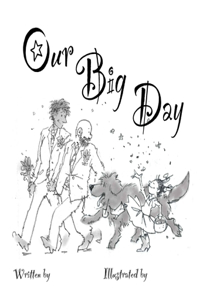 Our Big Day