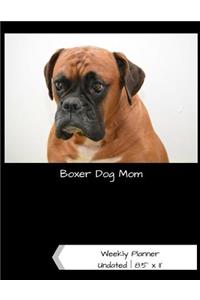 Boxer Dog Mom Undated Weekly Planner