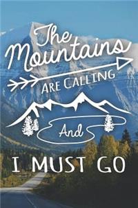The Mountains Are Calling and I Must Go