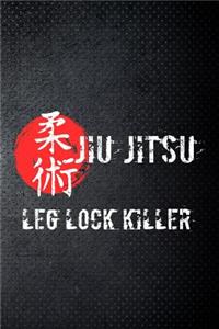 Jiu Jiutsu Leg Lock Killer