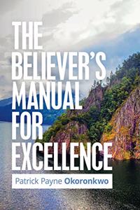 Believer's Manual for Excellence