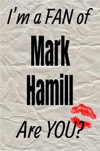 I'm a Fan of Mark Hamill Are You? Creative Writing Lined Journal