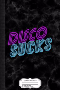 Disco Sucks Composition Notebook