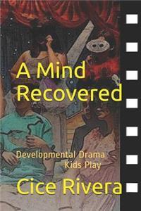 A Mind Recovered