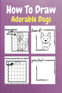 How To Draw Adorable Dogs