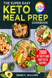 Super Easy Keto Meal Prep Cookbook