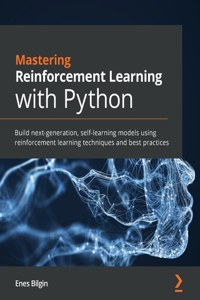 Mastering Reinforcement Learning with Python