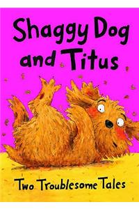 Shaggy Dog and Titus