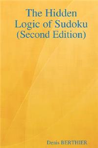 The Hidden Logic of Sudoku (Second Edition)