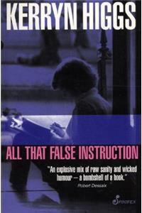 All That False Instruction