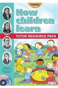 How Children Learn: Tutor Resource Pack