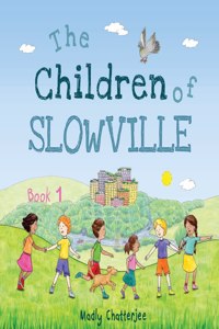 Children of Slowville Book 1