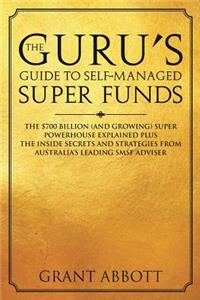 Guru's Guide to Self-Managed Super Funds