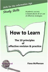 How to Learn: The 10 Principles of Effective Revision & Practice
