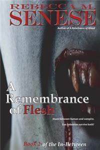 Remembrance of Flesh