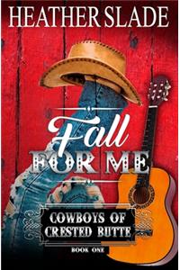 Fall for Me