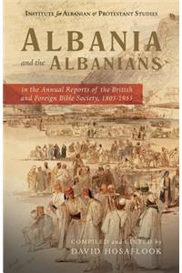 Albania and the Albanians in the Annual Reports of the British and Foreign Bible Society, 1805-1955