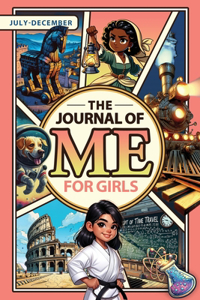 Journal of Me for Girls: July-December