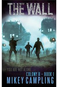 The Wall: A Colonization Science Fiction Serial