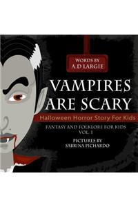 Vampires Are Scary: Horror Stories for Kids