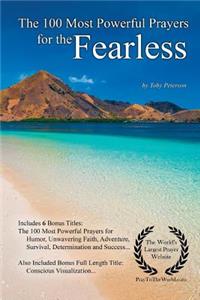 Prayer the 100 Most Powerful Prayers for the Fearless - With 6 Bonus Books to Pray for Humor, Unwavering Faith, Adventure, Survival, Determination & Success