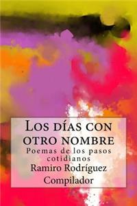 Los Días Con Otro Nombre