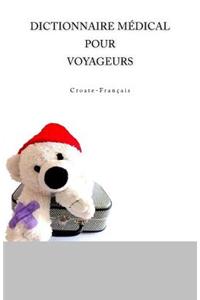 Dictionnaire Medical Pour Voyageurs Croate-Francais