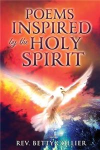 Poems Inspired by the Holy Spirit