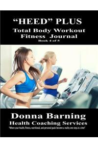 Heed Plus Total Body Workout Fitness Journal