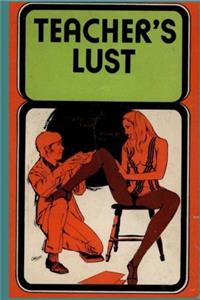 Teachers Lust  Adult Erotica