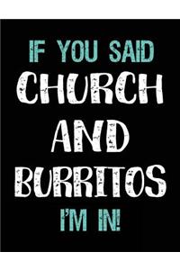 If You Said Church and Burritos I'm in
