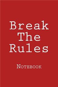 Break The Rules