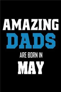 Amazing Dads Are Born In May