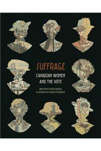 Suffrage: Canadian Women and the Vote