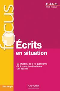 Ecrits en situation - Livre & corriges (A1-B1)