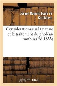 Considérations Sur La Nature Et Le Traitement Du Choléra-Morbus