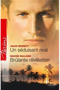 Un Seduisant Rival - Brulante Revelation