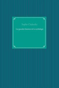 Les grandes histoires de la mythologie