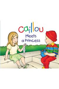 Caillou Meets a Princess
