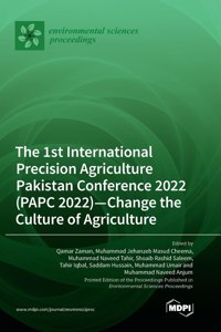1st International Precision Agriculture Pakistan Conference 2022 (PAPC 2022)-Change the Culture of Agriculture