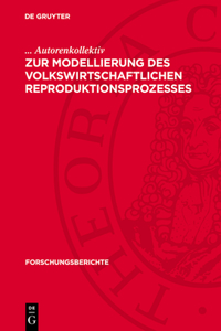 Zur Modellierung Des Volkswirtschaftlichen Reproduktionsprozesses