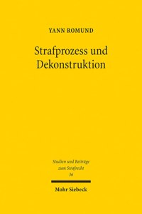 Strafprozess und Dekonstruktion